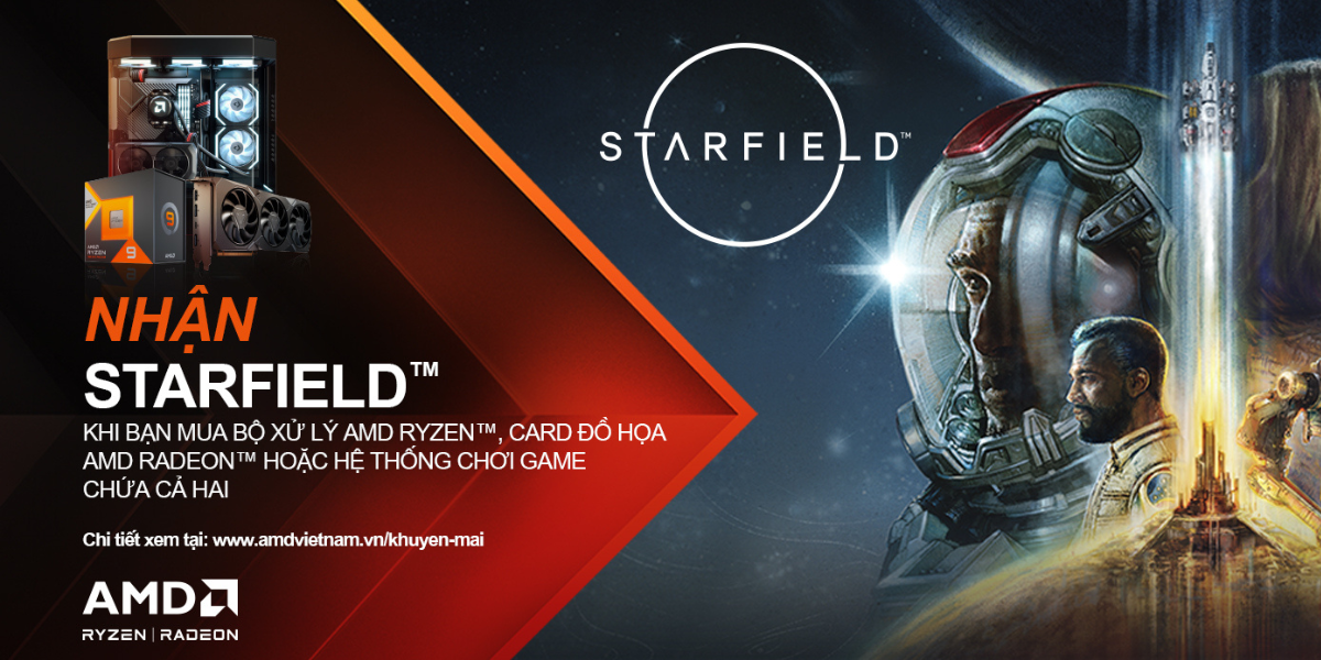 🔥🔥NÓNG hơn cả thời tiết, đó là CTKM tặng Game STARFIELD TỪ AMD!!!