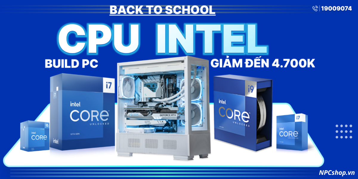 [Back To School] BUILD PC khủng giảm giá cực khủng lên đến 4 triệu 7 đồng tại NPCShop.